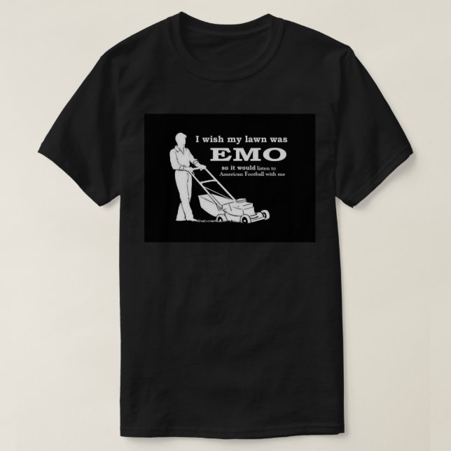 Camiseta eu queria que meu gramado fosse emo para que ele o (Frente do Design)