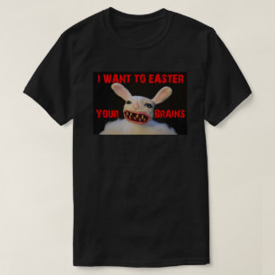 CAMISETA EU QUERO À PÁSCOA SEU COELHO DO ZOMBI DOS CÉREB