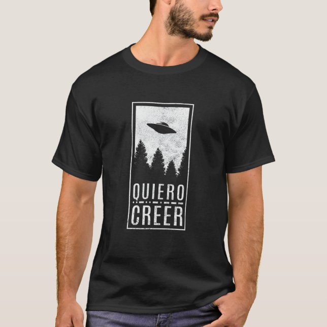 Camiseta Eu Quero Acreditar Que O Espanhol Ufo Hunter Voou (Frente)