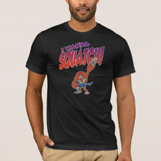 Camiseta Eu quero ao t-shirt de Squatch