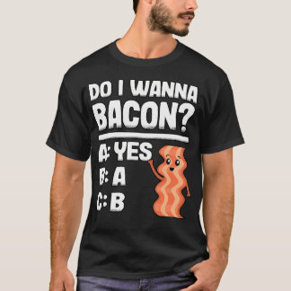 Camiseta Eu Quero Bacon Roupa Engraçada de Churrasco para A