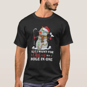 Camiseta Eu Quero Buraco Em Uma Bola De Golfe De Natal