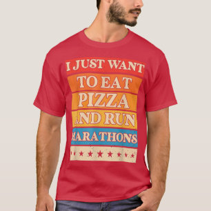 Camiseta Eu Quero Comer Pizza E Correr Maratonas Pizza Ao L