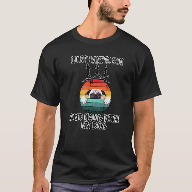 Camiseta Eu Quero Correr & Pendurar Com Pug (Frente)