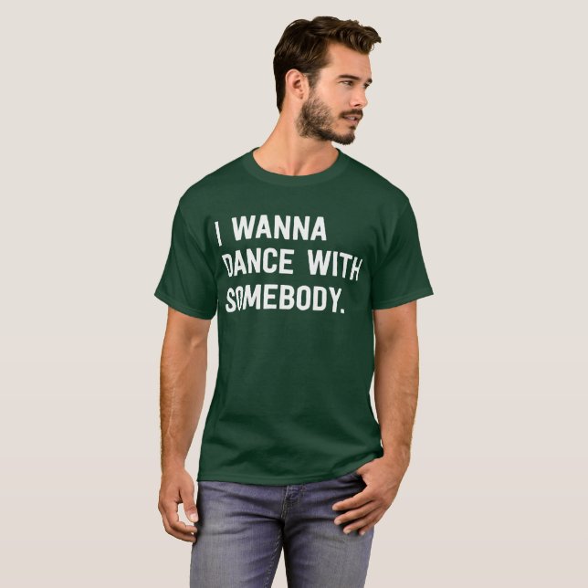 Camiseta Eu quero dançar com alguém (Frente Completa)