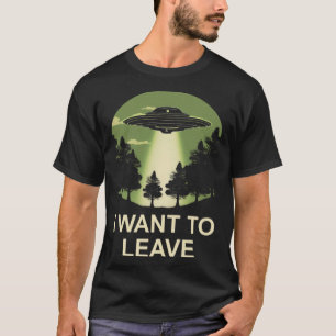 Camiseta Eu quero deixar o sequestro alienígena de óvni