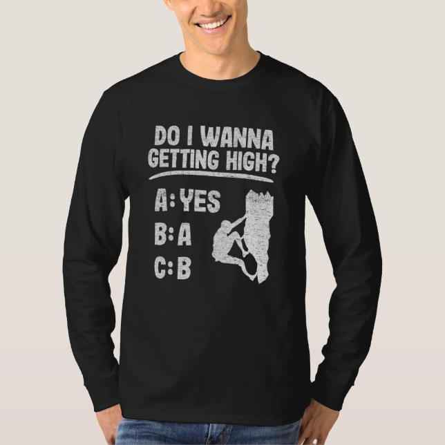 Camiseta Eu Quero Fazer Uma Escalada De Pedra Alta? (Frente)