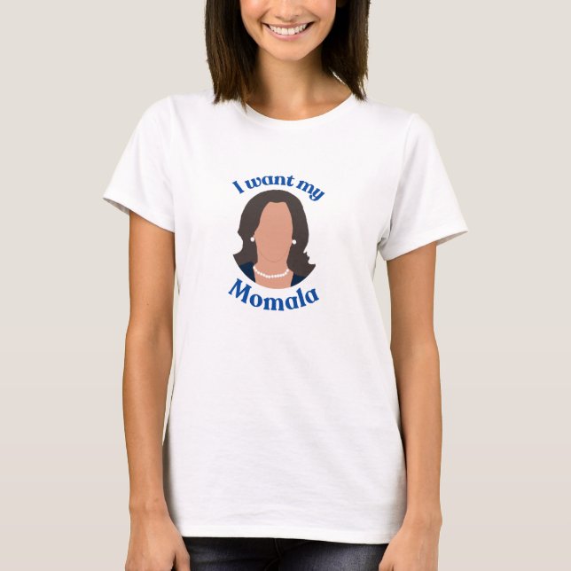Camiseta Eu Quero Minha Momala (Frente)