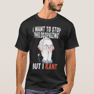 Camiseta Eu Quero Parar De Filosofar Mas Eu Kant Immanuel