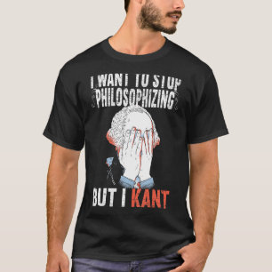 Camiseta Eu Quero Parar De Filosofar Mas Eu Kant Immanuel