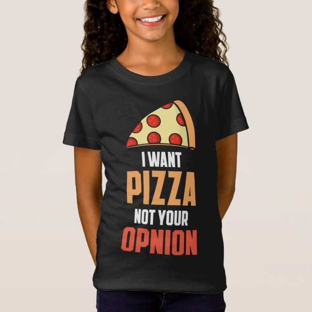 Camiseta Eu quero pizza não sua opinião (Frente)
