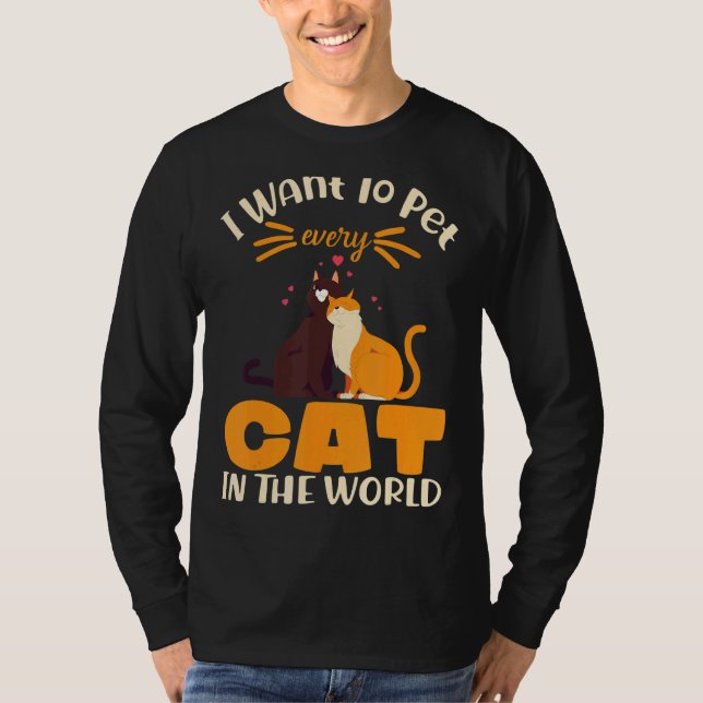 Camiseta Eu Quero Pôr Cada Gato No Mundo Gatinho Ho (Frente)