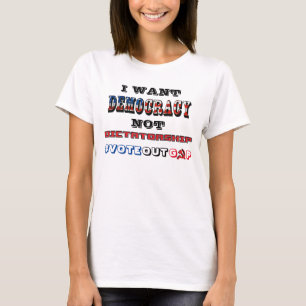CAMISETA EU QUERO QUE A DEMOCRACIA NÃO DITADURA #VOTEOUTGOP
