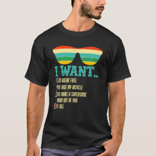 Camiseta Eu Quero Quebrar Gratuitamente Para Andar Na Bicic