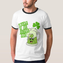 Camiseta Eu quero ser dentro de você no dia de Pattys da