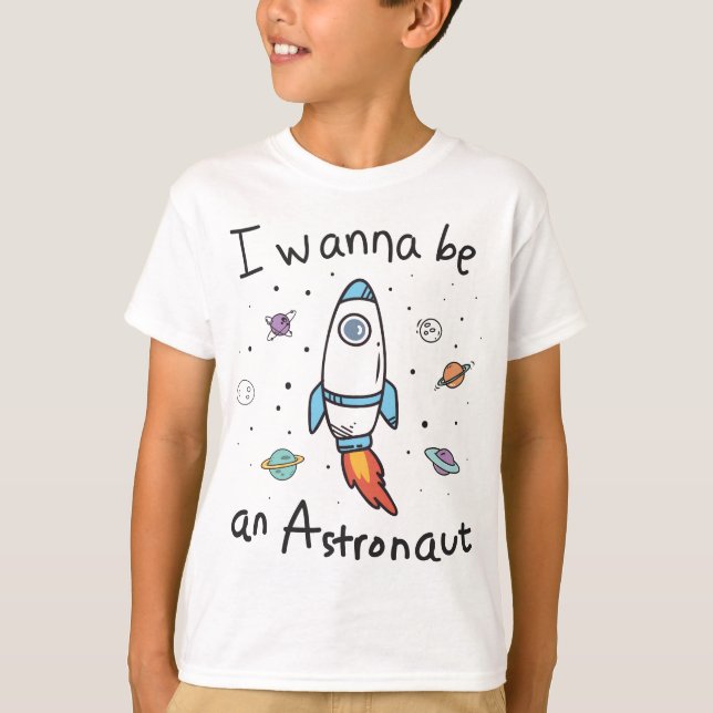 Camiseta Eu Quero Ser Um Cartoon Astronauta (Frente)