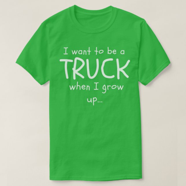Camiseta Eu quero ser uma TRUCK quando crescer (Frente do Design)