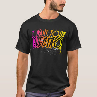 Camiseta Eu quero seu eletro!!