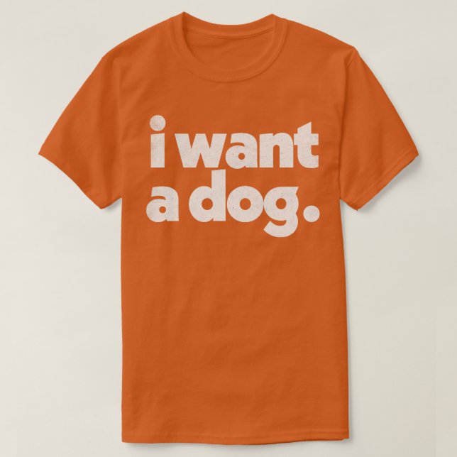 Camiseta Eu Quero Um CACHORRO (Frente do Design)