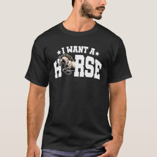 Camiseta Eu Quero Um Cavalo Cavaleiro Equestre Amante De Ca
