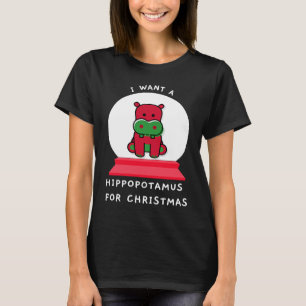 Camiseta Eu Quero Um Hipopótamo Para O Natal Snowglobe Esse