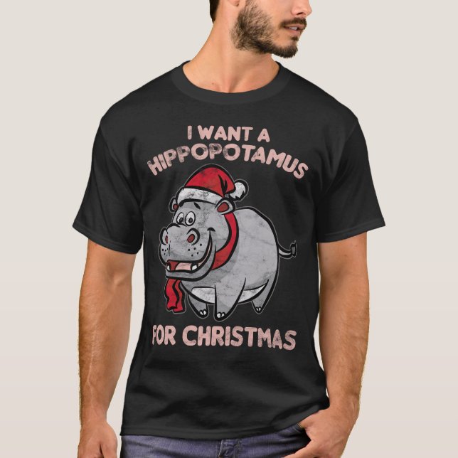 Camiseta Eu quero um Hippopotamus para o Natal (Frente)