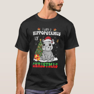 Camiseta Eu Quero Um Hippopotamus Para O Natal Xmas Hippo