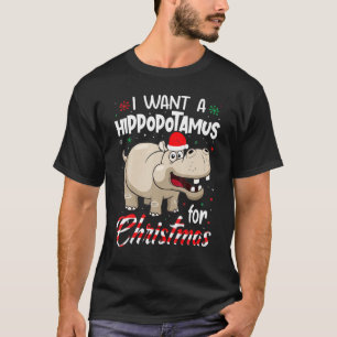 Camiseta Eu Quero Um Hippopotamus Para O Natal Xmas Hippo