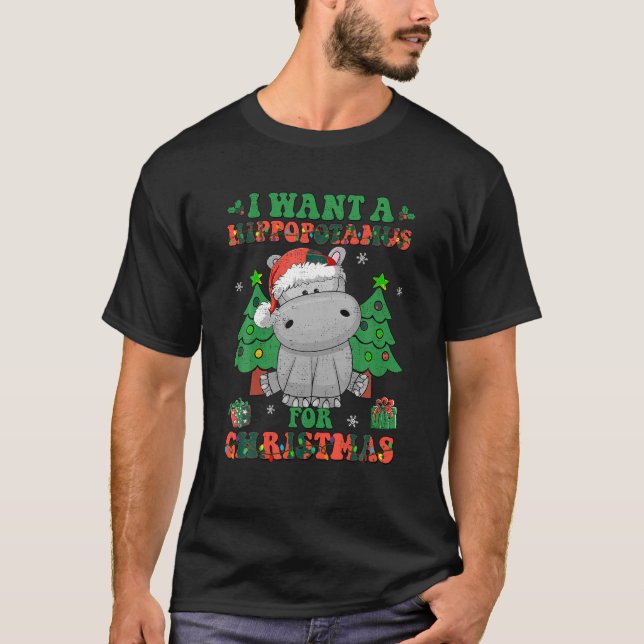 Camiseta Eu Quero Um Hippopotamus Para Papais noeis De Luz  (Frente)