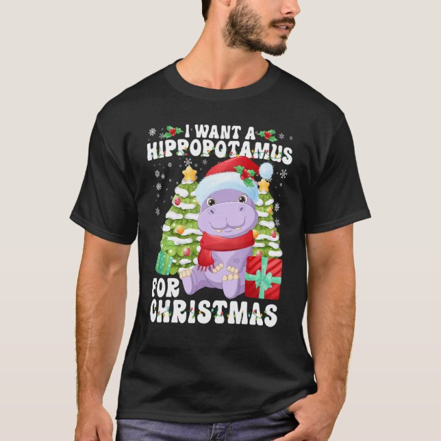 Camiseta Eu Quero Um Hippopotamus Para Papais noeis De Luz  (Frente)