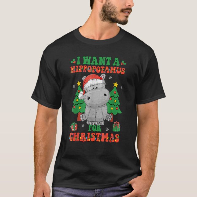 Camiseta Eu Quero Um Hippopotamus Para Papais noeis De Luz  (Frente)