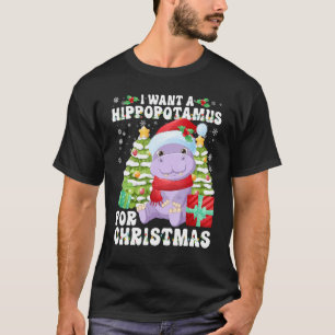 Camiseta Eu Quero Um Hippopotamus Para Papais noeis De Luz 