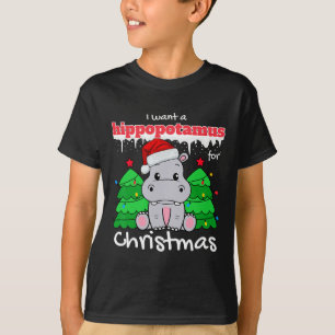 Camiseta Eu Quero Um Hippopotamus Para Papais noeis De Nata