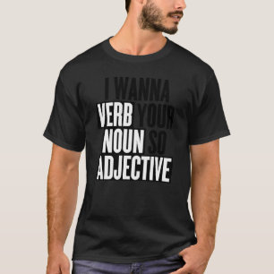 Camiseta Eu Quero Verbalizar Seu Nome Tão Adjetivo Engraçad