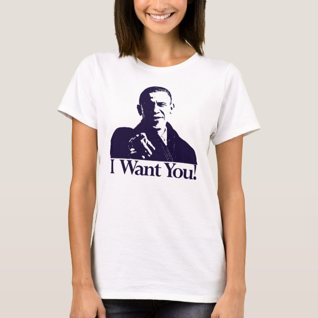 Camiseta Eu Quero Você! Barack Obama Shirt (Frente)