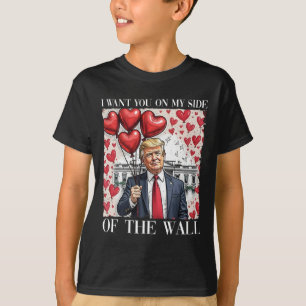 Camiseta Eu Quero Você No Meu Lado Da Parede Engraçado Trum