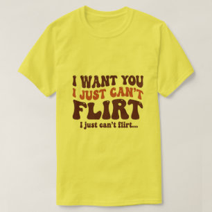 Camiseta Eu Quero Você, Só Não Sei Flertar Citação Engraçad