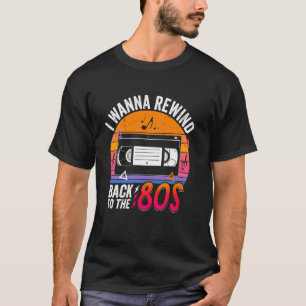 Camiseta Eu quero voltar para a anos 80 Nostalgia Vi