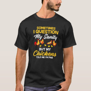 Camiseta Eu Questiono Minha Sanidade Mas Meu Frango Me Diss