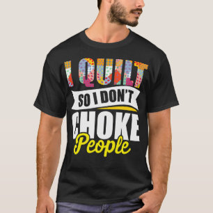 Camiseta Eu Quilho Para Não Estrangular as Pessoas Costurei