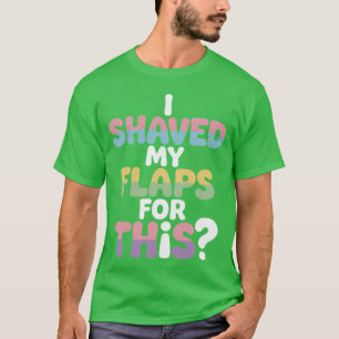 Camiseta Eu Rapeei Meus Flaps Por Este Humo Adulto Embaraço