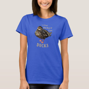 Camiseta Eu realmente amo patos, mulheres no topo