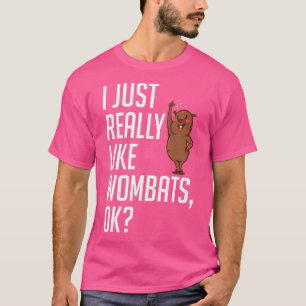 Camiseta Eu Realmente Gosto De Wombats Adora Wombat