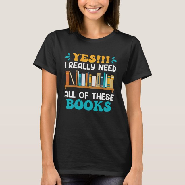 Camiseta Eu realmente preciso de todos esses fãs de Leitura (Frente)