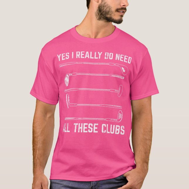 Camiseta Eu Realmente Preciso De Todos Esses Golf Engraçado (Frente)