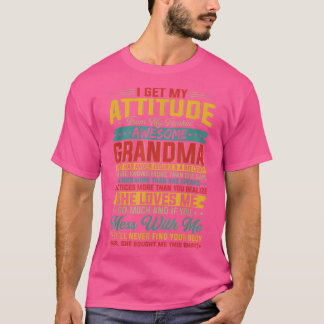 Camiseta Eu Recebo Minha Atitude Da Minha Avó Incrível