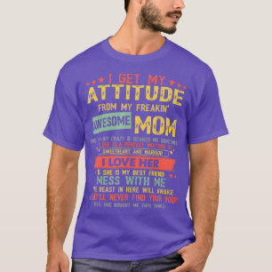 Camiseta Eu Recebo Minha Atitude Da Minha Fantástica Mãe Vi