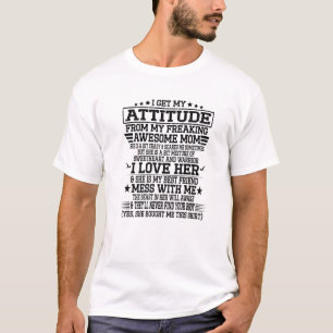 Camiseta Eu Recebo Minha Atitude Da Minha Mãe Incrível De