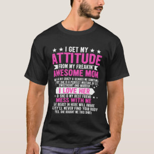 Camiseta Eu Recebo Minha Atitude Da Minha Mãe Incrível E Me