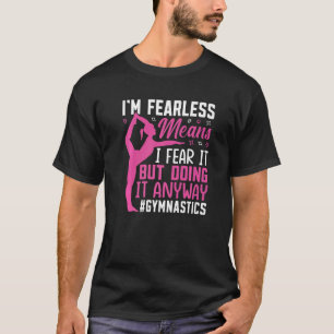 Camiseta Eu Receio, Mas Fazendo Isso Divertir A Gymnast Gym